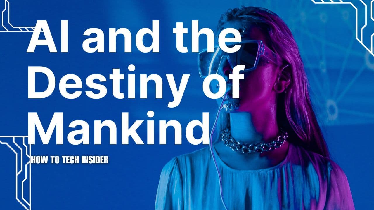 AI and the Destiny of Mankind